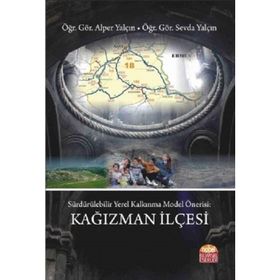 Sürdürülebilir Yerel Kalkınma Model Önerisi: Kağızman İlçesi Alper Yalçın