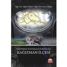 Sürdürülebilir Yerel Kalkınma Model Önerisi: Kağızman İlçesi Alper Yalçın