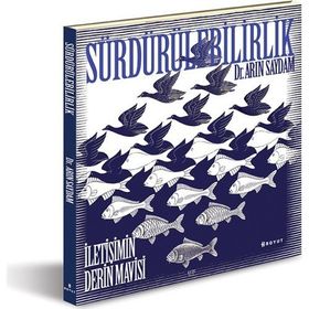 Sürdürülebilirlik - İletişimin Derin Mavisi - Arın Saydam