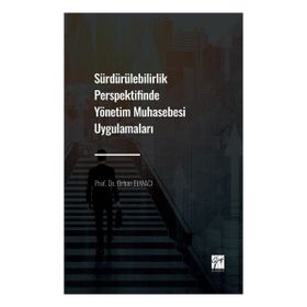 Sürdürülebilirlik Perspektifinde Yönetim Muhasebesi Uygulamaları - Orhan Elmacı