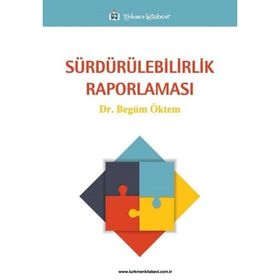 Sürdürülebilirlik Raporlaması - Begüm Öktem - Türkmen Kitabevi