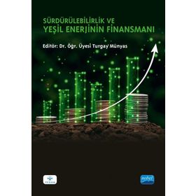 Sürdürülebilirlik ve Yeşil Enerjinin Finansmanı - Nobel Akademik Yayıncılık
