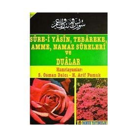 SURE-I YASIN, TEBAREKE, AMME, NAMAZ SURELERI VE DUALAR - KOLEKTIF