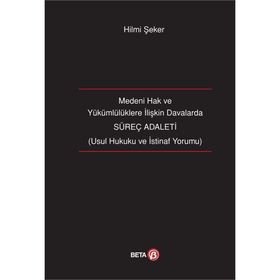 Süreç Adaleti-Medeni Hak ve Yükümlülüklere İlişkin Davalarda Beta Yayınları