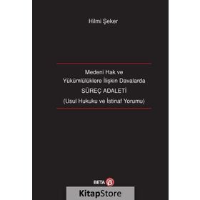 Süreç Adaleti-Medeni Hak ve Yükümlülüklere İlişkin Davalarda Beta Yayınları