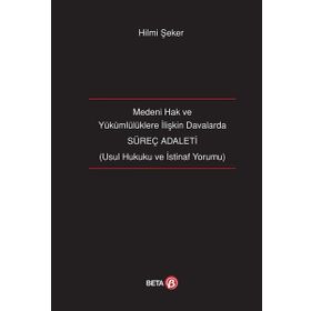 Süreç Adaleti-Medeni Hak ve Yükümlülüklere İlişkin Davalarda Beta Yayınları