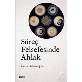 Süreç Felsefesinde Ahlak - Kasım Müminoğlu