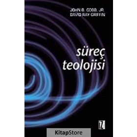 SÜREÇ TEOLOJISI - JOHN B. COBB;DAVID RAY GRIFFIN
