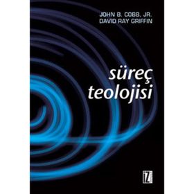 SÜREÇ TEOLOJISI - JOHN B. COBB;DAVID RAY GRIFFIN