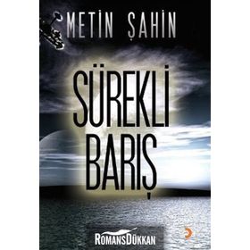 SÜREKLİ BARIŞ - METIN ŞAHİN (BILG. YÜK. MÜH.)