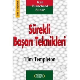 SÜREKLİ BAŞARI TEKNIKLERI - TIM TEMPLETON