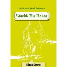 Sürekli Bir Bahar - Mehmet Zeki Erkozan