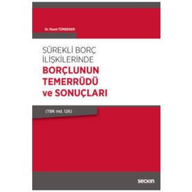Sürekli Borç İlişkilerinde Borçlunun Temerrüdü ve Sonuçları