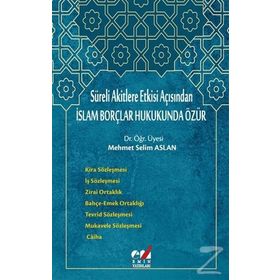 Süreli Akitlere Etkisi Açısından İslam Borçlar Hukukunda Özür - Mehmet Selim Aslan