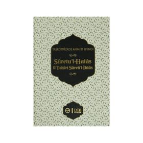 Suretu’l-Halas fi Tefsiri Sureti’l-İhlas - taskopruluzade ahmed efendi
