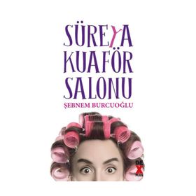 Süreya Kuaför Salonu Şebnem Burcuoğlu Doğan Kitap Yayınları