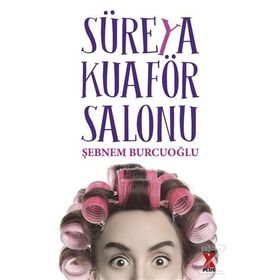 Süreya Kuaför Salonu Şebnem Burcuoğlu Doğan Kitap Yayınları