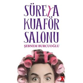 Süreya Kuaför Salonu Şebnem Burcuoğlu Doğan Kitap Yayınları