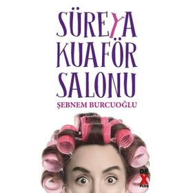 Süreya Kuaför Salonu Şebnem Burcuoğlu Doğan Kitap Yayınları