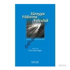 SÜREYYA YILDIZINA YOLCULUK - ÜMİT DERİCİOĞLU