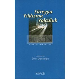 SÜREYYA YILDIZINA YOLCULUK - ÜMİT DERİCİOĞLU
