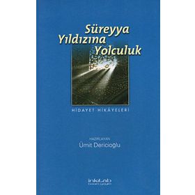 SÜREYYA YILDIZINA YOLCULUK - ÜMİT DERİCİOĞLU