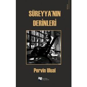 Süreyya'nın Derinleri - Pervin Ulual