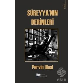 Süreyya'nın Derinleri - Pervin Ulual