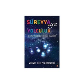 Süreyya'ya Yolculuk - Mehmet Süreyya Kolsarıcı