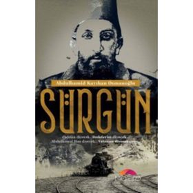 Sürgün - Abdülhamid Kayıhan Osmanoğlu