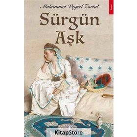 Sürgün Aşk - Muhammet Veysel Zortul