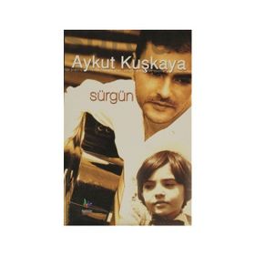 SÜRGÜN - AYKUT KUŞKAYA