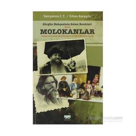 SÜRGÜN BAHÇESİNİN SOLAN RENKLERI MOLOKANLAR KAFKAS-ARDINDAKİ MOLOKANLARIN VE - SEMYENOV I. Y., ERKAN KARAGÖZ