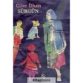 SÜRGÜN - ÇİLER İLHAN