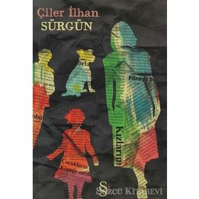 SÜRGÜN - ÇİLER İLHAN
