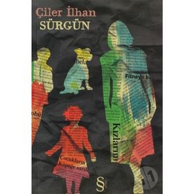 SÜRGÜN - ÇİLER İLHAN