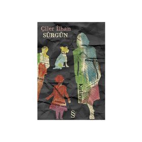 SÜRGÜN - ÇİLER İLHAN