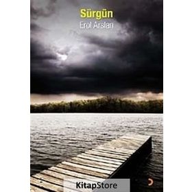 SÜRGÜN - EROL ARSLAN