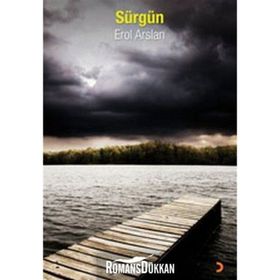 SÜRGÜN - EROL ARSLAN