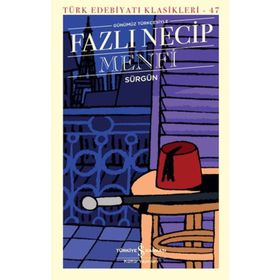 Sürgün - Fazlı Necip Mengi - İş Bankası Kültür Yayınları