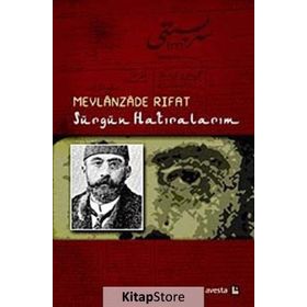 SÜRGÜN HATIRALARIM - MEVLANZADE RIFAT