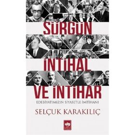 Sürgün İntihal ve İntihar - Selçuk Karakılıç
