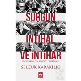 Sürgün İntihal ve İntihar - Selçuk Karakılıç