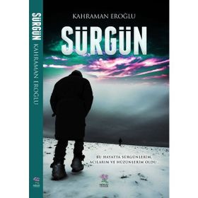 Sürgün - Kahraman Eroğlu