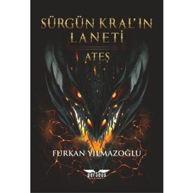 Sürgün Kral’ın Laneti - Furkan Yılmazoğlu