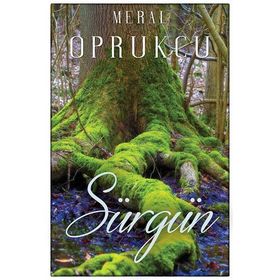 Sürgün - Meral Oprukçu