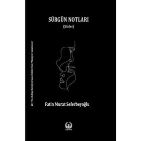 Sürgün Notları - Fatin Murat Seferbeyoğlu