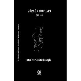 Sürgün Notları - Fatin Murat Seferbeyoğlu