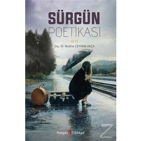 Sürgün Poetikası - Nesime Ceyhan Akça