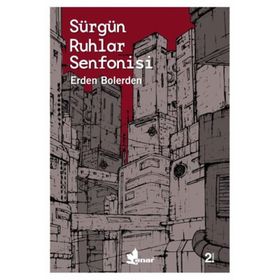 Sürgün Ruhlar Senfonisi - Erden Bolerden